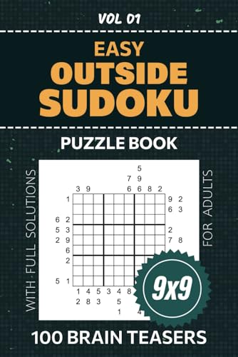 Outside Sudoku Puzzle Book For Adults: 100 Su Doku Variation Puzzles, 9x9 Grid Challenges, Easy Difficulty Levels For Logic Lovers, Full Solutions Included, Volume 01 von Independently published